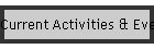 Current Activities & Events